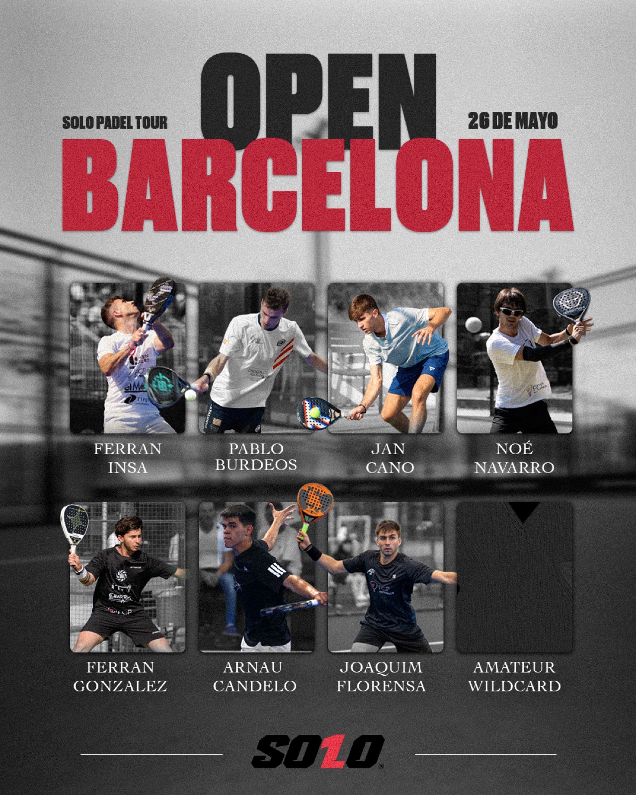 Cartel oficial del Open 01 Barcelona del SOLO Padel Tour: Ferran Insa, Pablo Burdeos, Jan Cano, Noé Navarro, Ferran González, Arnau Candelo, Joaquim Florensa y la Amateur Wildcard