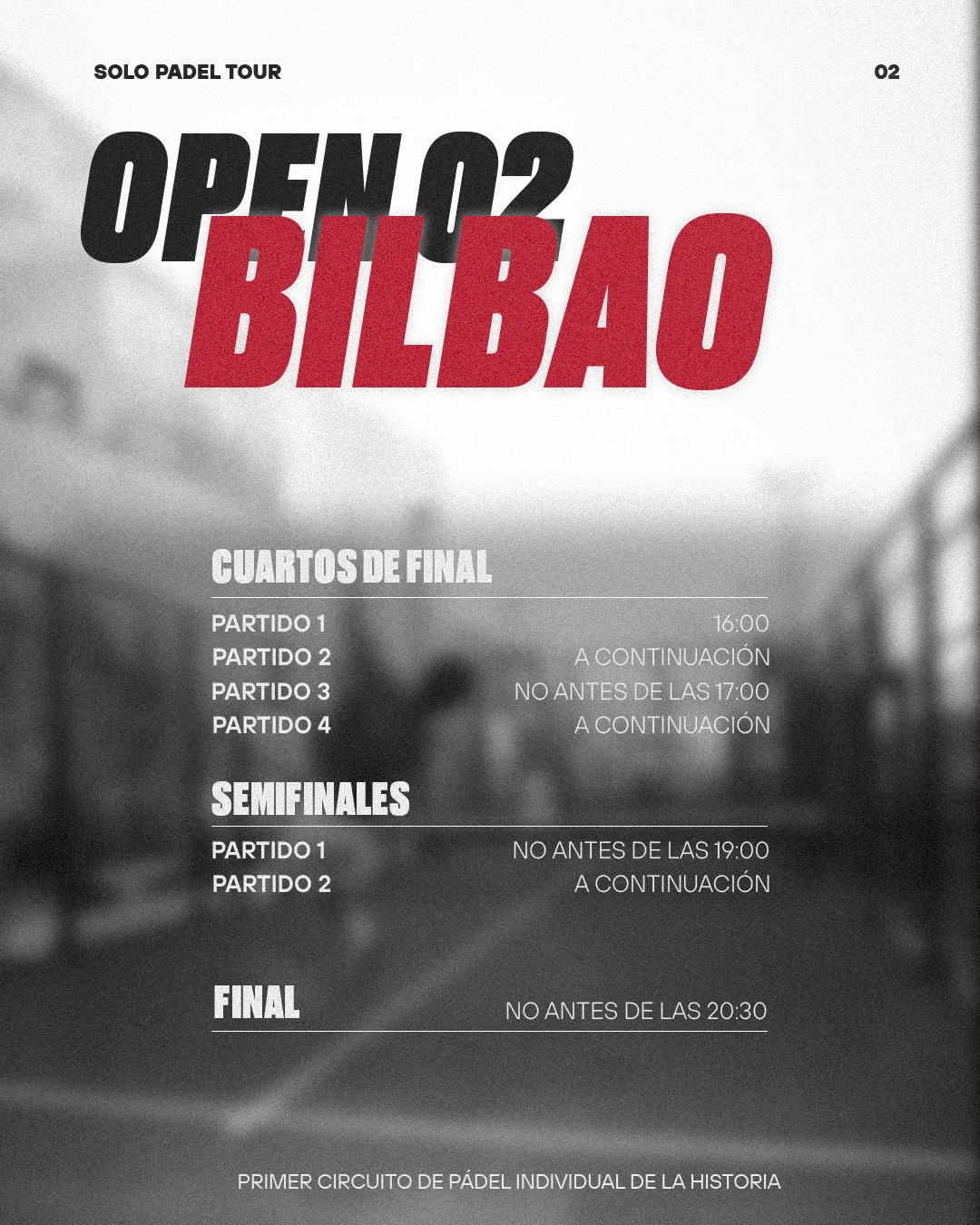 Horario completo del Open 02 Bilbao del SOLO Padel Tour: cuartos de final desde las 16:00, semifinales no antes de las 19:00 y final no antes de las 20:30 en World Padel Gatika.